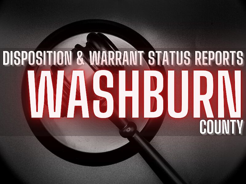 Insider: Washburn County Disposition And Warrant Status Reports - Apr. 18, 2024