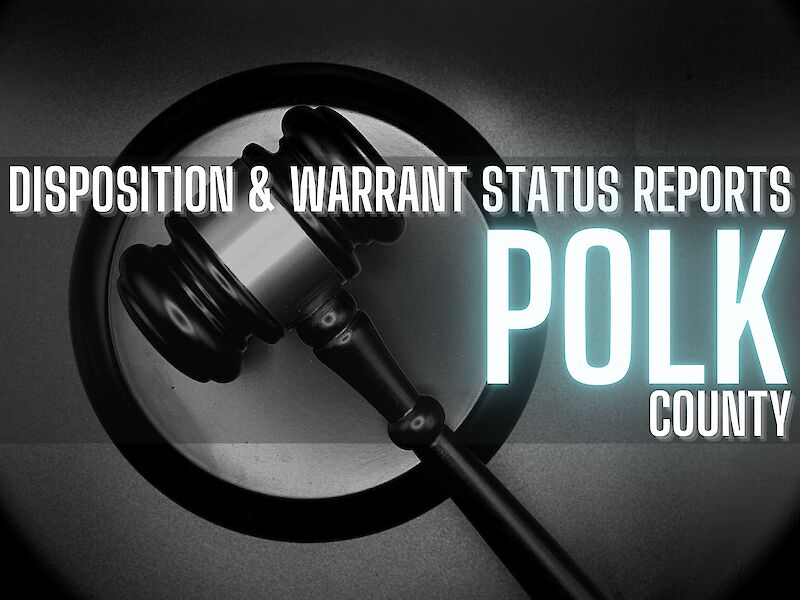 Insider: Polk County Disposition And Warrant Status Reports - Aug. 18, 2022