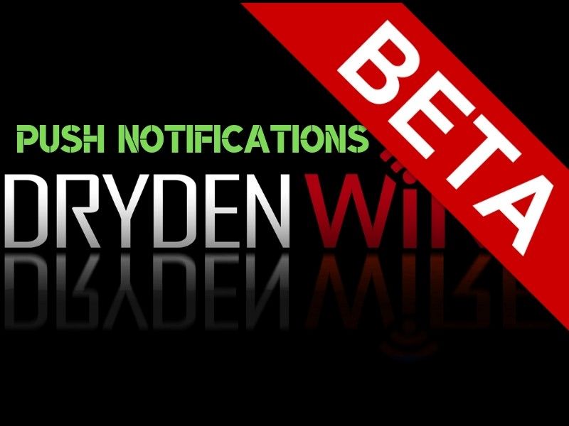 Live Testing Of DrydenWire.com's Push Notifications