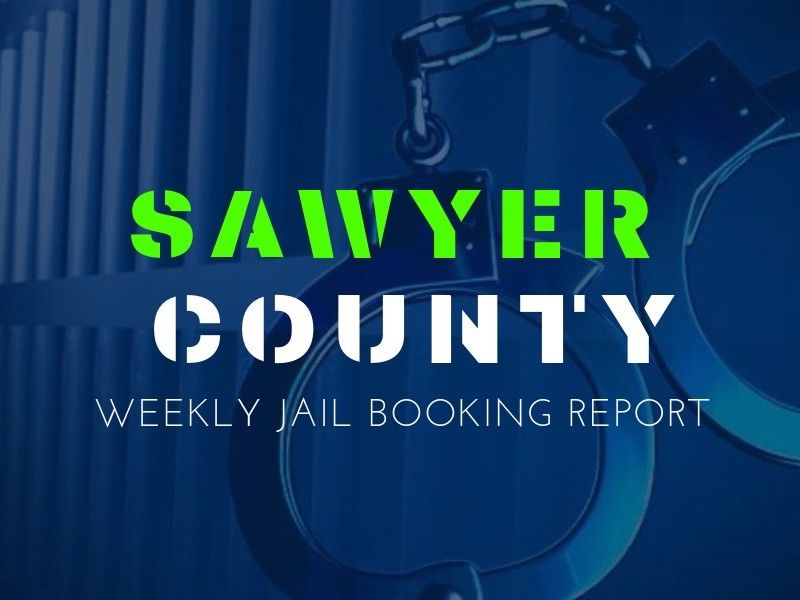 Sawyer County Weekly Jail Booking Report