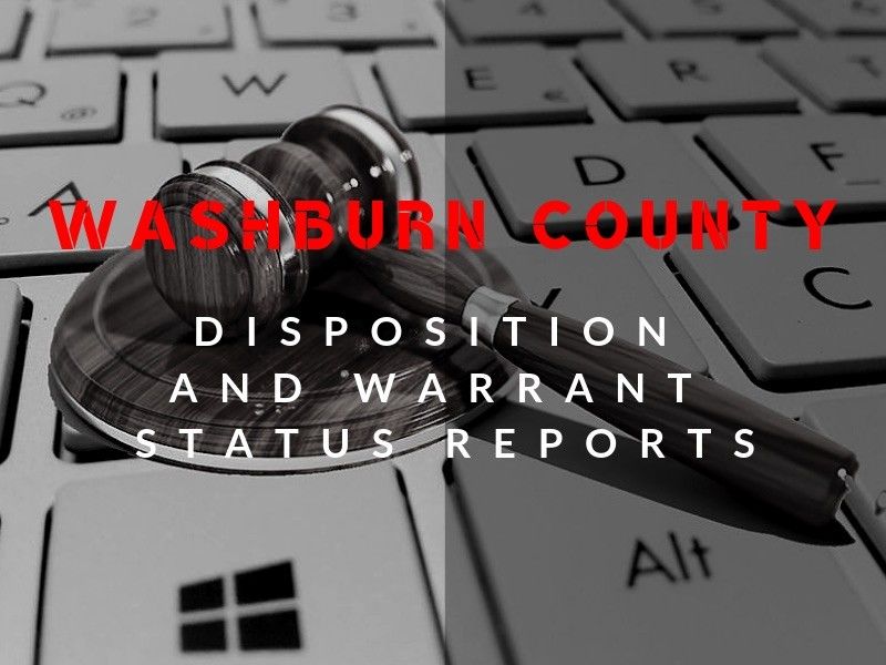 Washburn County Weekly Disposition And Warrant Status Reports