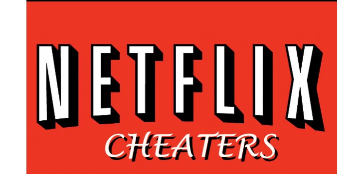 Netflix Cheating is on the Rise and Shows No Signs of Stopping