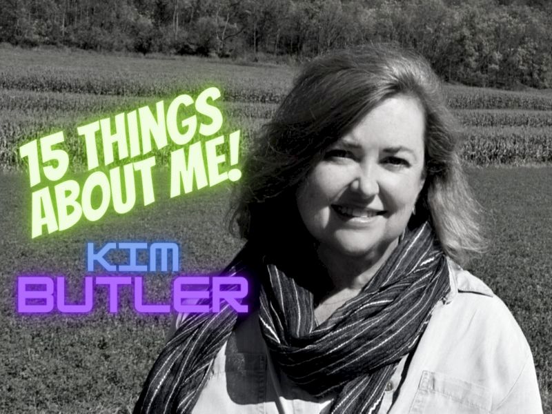 15 Things You Might Not Know About Me: Kim Butler