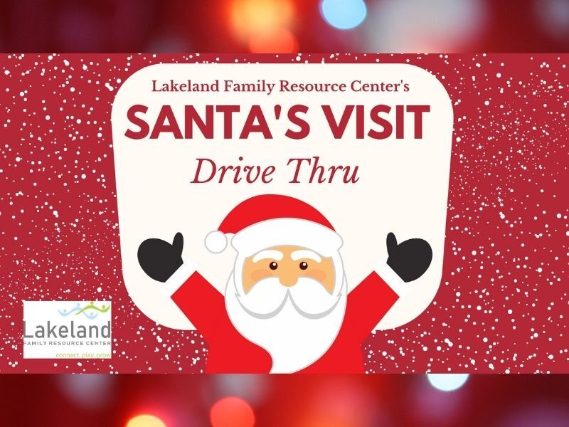 Lakeland Family Resource Center’s Annual Santa Visit Drive Thru
