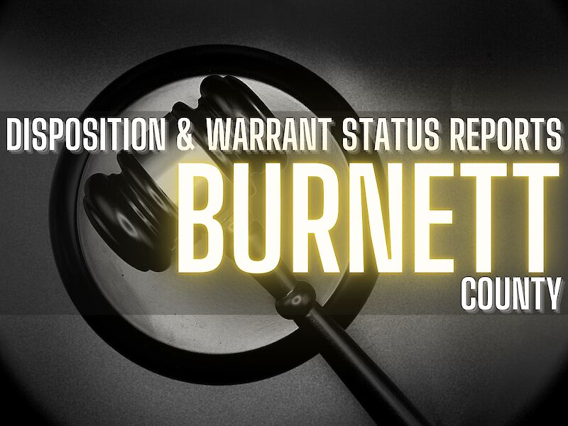 Burnett County Disposition And Warrant Status Reports - Apr. 21, 2022