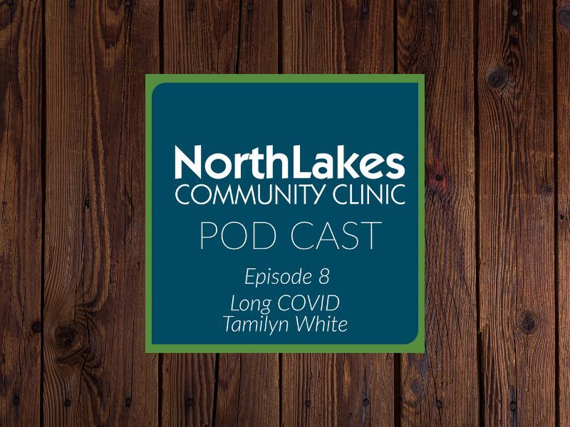 The NorthLakes Podcast Has A New Episode Out This Week: 'Long COVID' With Tamilyn White