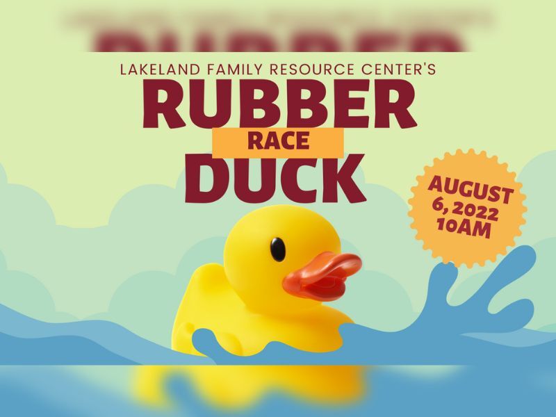 Lakeland Family Resource Center’s Annual Rubber Duck Race Fundraiser