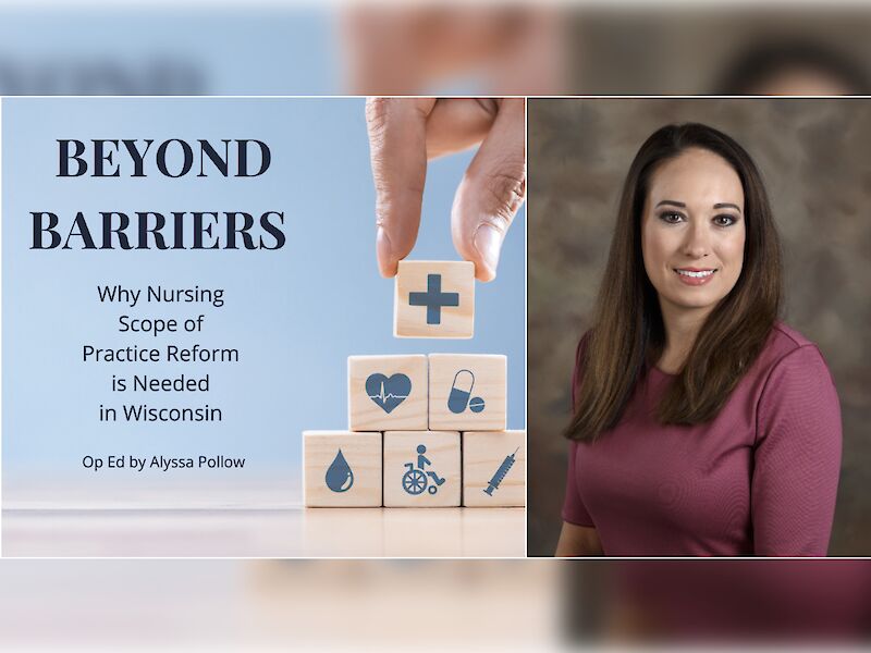 Op-Ed: Beyond Barriers: Why Nursing Scope Of Practice Reform Is Needed In Wisconsin