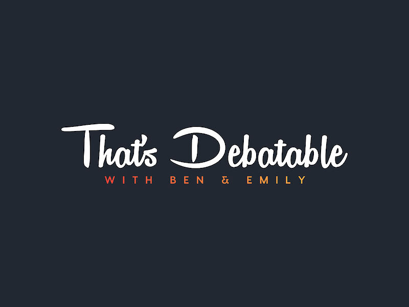 ‘That’s Debatable’ With Ben & Emily Returns Tomorrow Morning On YouTube